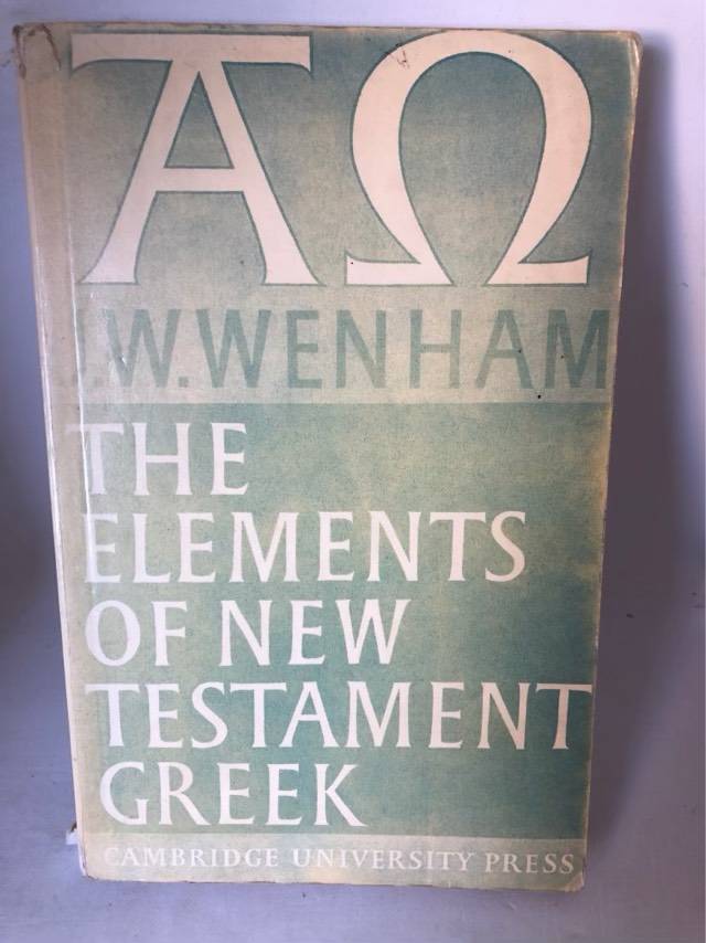 The Elements of New Testament Greek - I.W.Wenham