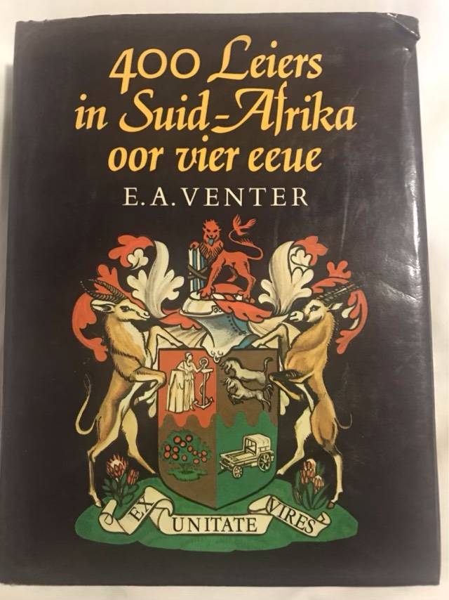 400 Leiers in Suid-Afrika oor Vier Eeue - E.A.Venter
