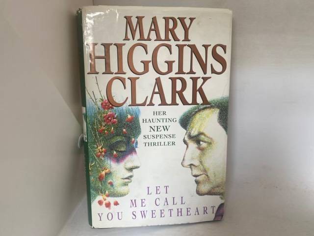 Let Me Call You Sweetheart - Mary Higgins Clark