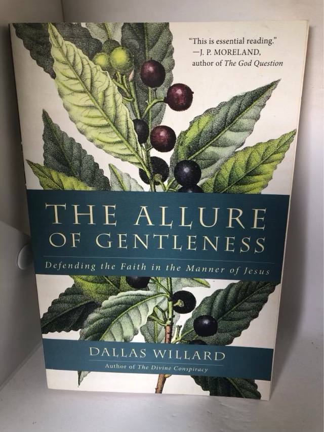 The Allure of Gentleness, Defending the Faith in the Manner of Jesus - Dallas Willard
