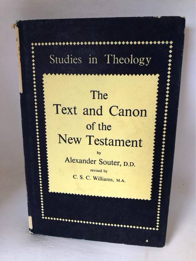 The Text and Canon of the New Testament - Alexander Souter