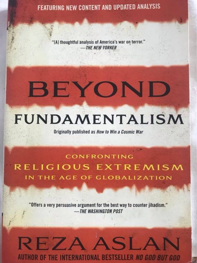 Beyond Fundamentalism, Confronting Religious Extremism in the Age of Globalization - Reza Aslan