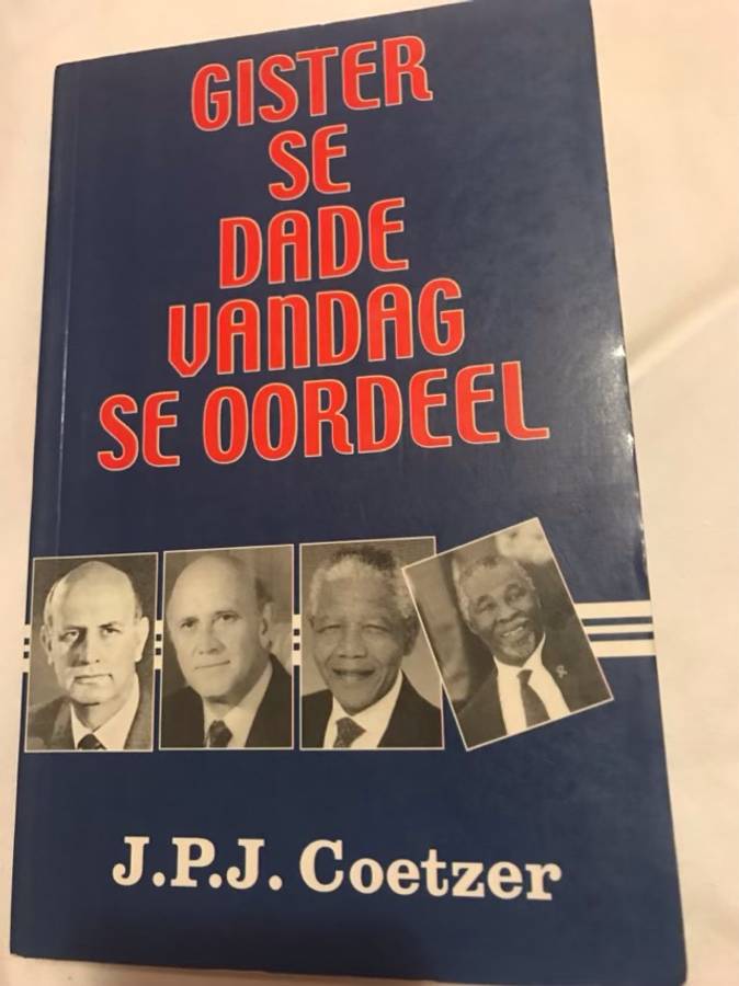 Gister Se Dade Vandag Se Oordeel - J. P. J. Coetzer