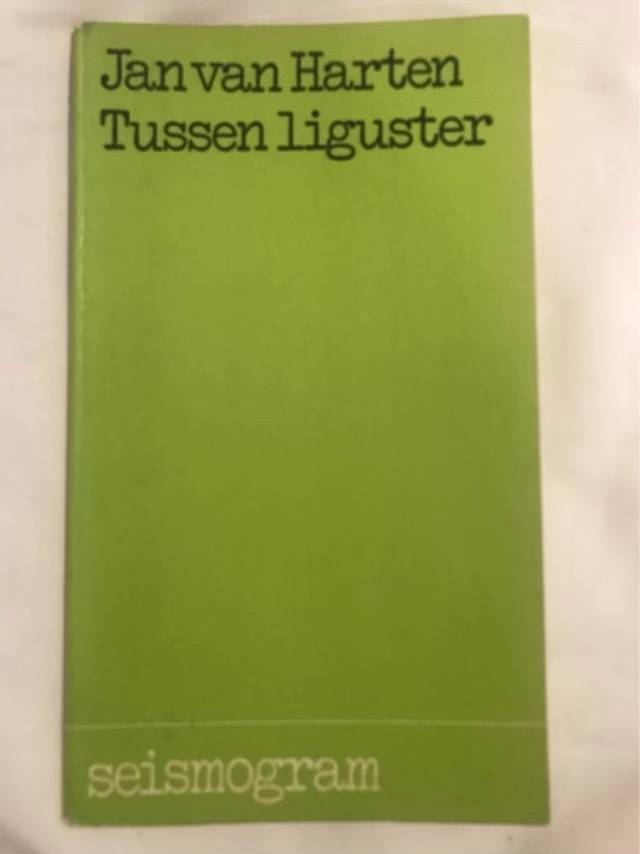 Tussen Liguster - Jan Van Harten