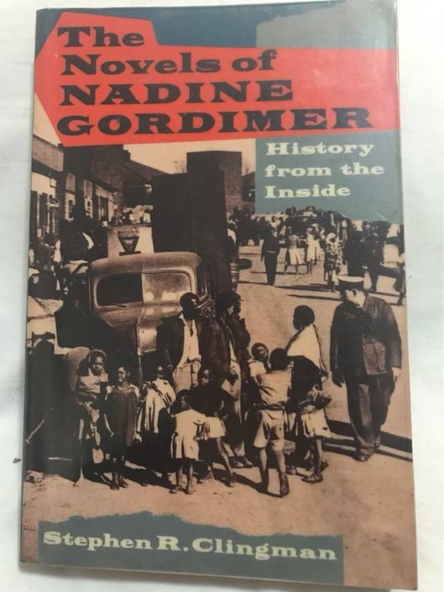 The Novels of Nadine Gordimer, History from the Inside - Stephen R.Vlingman