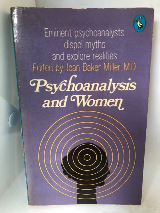 Psychoanalysis and Women - Jean Baker Miller