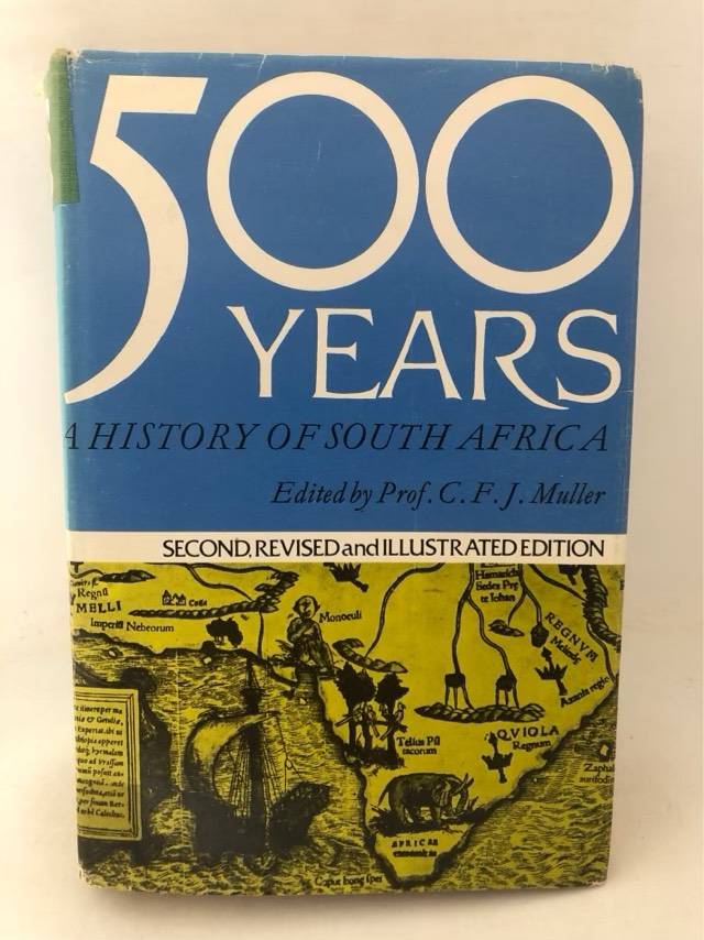 500 YearsA History of South Africa - C.F.J.Muller