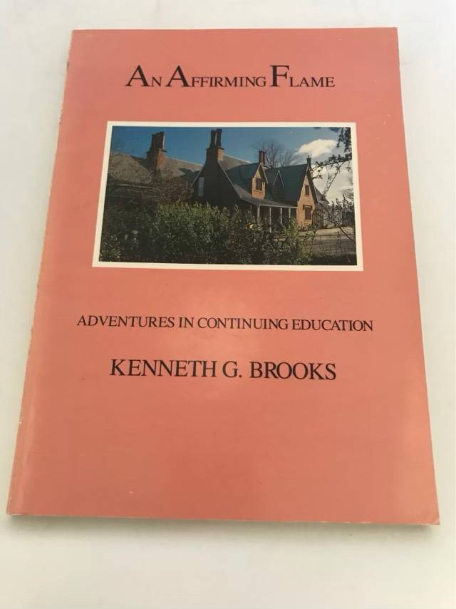 An Affirming Flame *Signed*, Adventures in Continuing Education - Kenneth G.Brooks