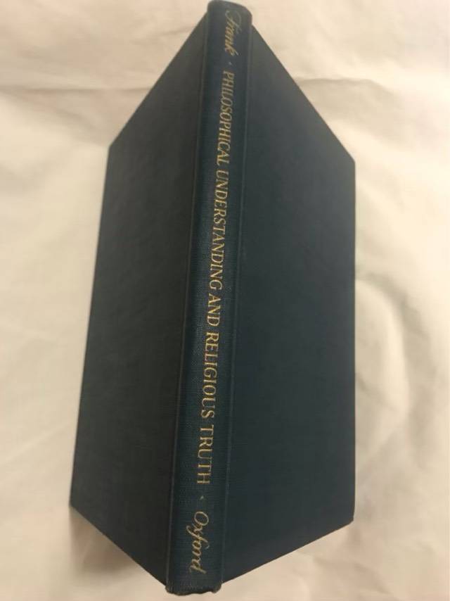 Philosophical Understanding and Religious Truth - Erich Frank