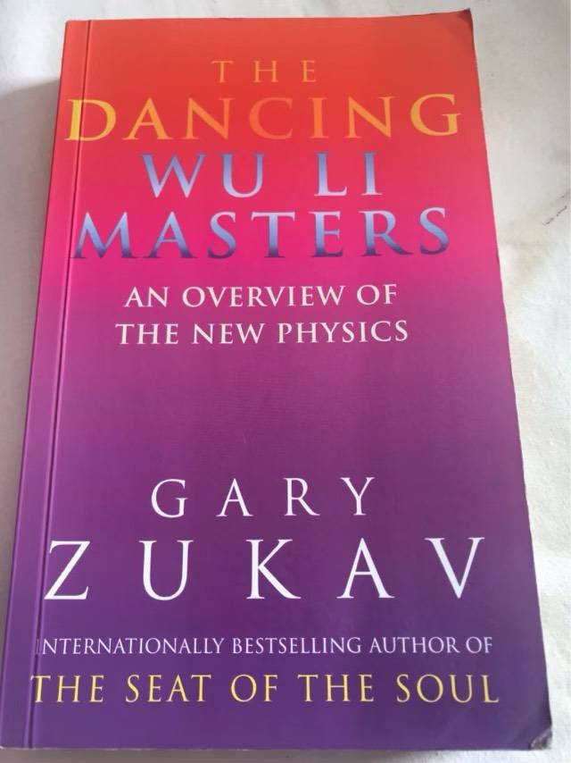 The Dancing Wu Li Masters, An Overview of the New Physics - Gary Zukav