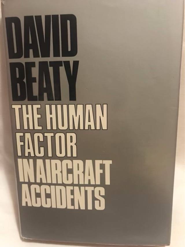 The Human Factor in Aircraft accidents - David Beaty