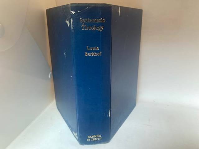 Systematic Theology - Louis Berkhof