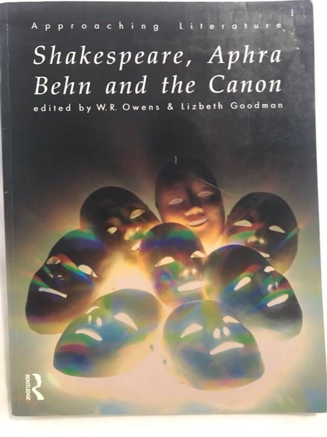 Shakespeare, Aphra Behn and the Canon - W. R. Owens, Lizbeth Goodman