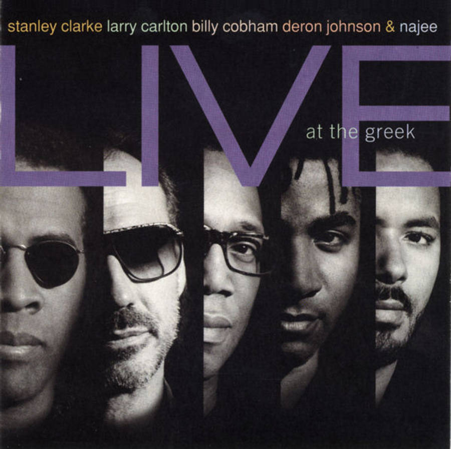 Stanley Clarke,Larry Carlton,Billy Cobham,Deron Johnson & Najee-Live At The Greek