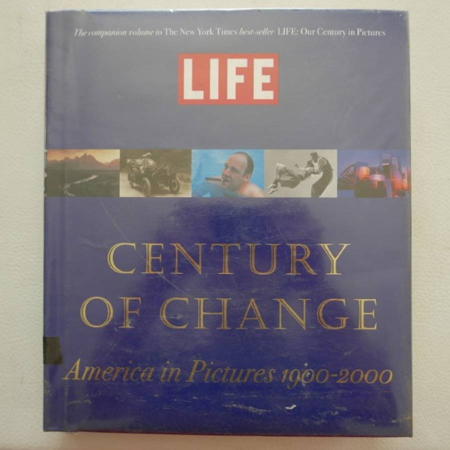 LIFE - Century of Change - America in Pictures 1900-2000