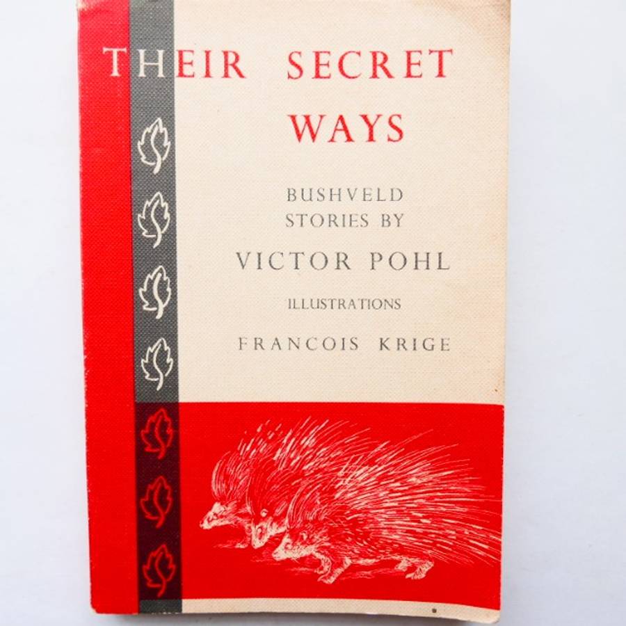Their Secret Ways, Bushveld Stories by Victor Pohl