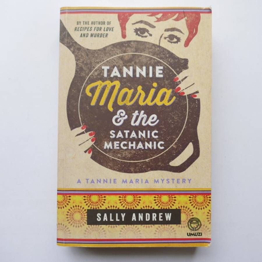 Tannie Maria & The Satanic Mechanic by Sally Andrew