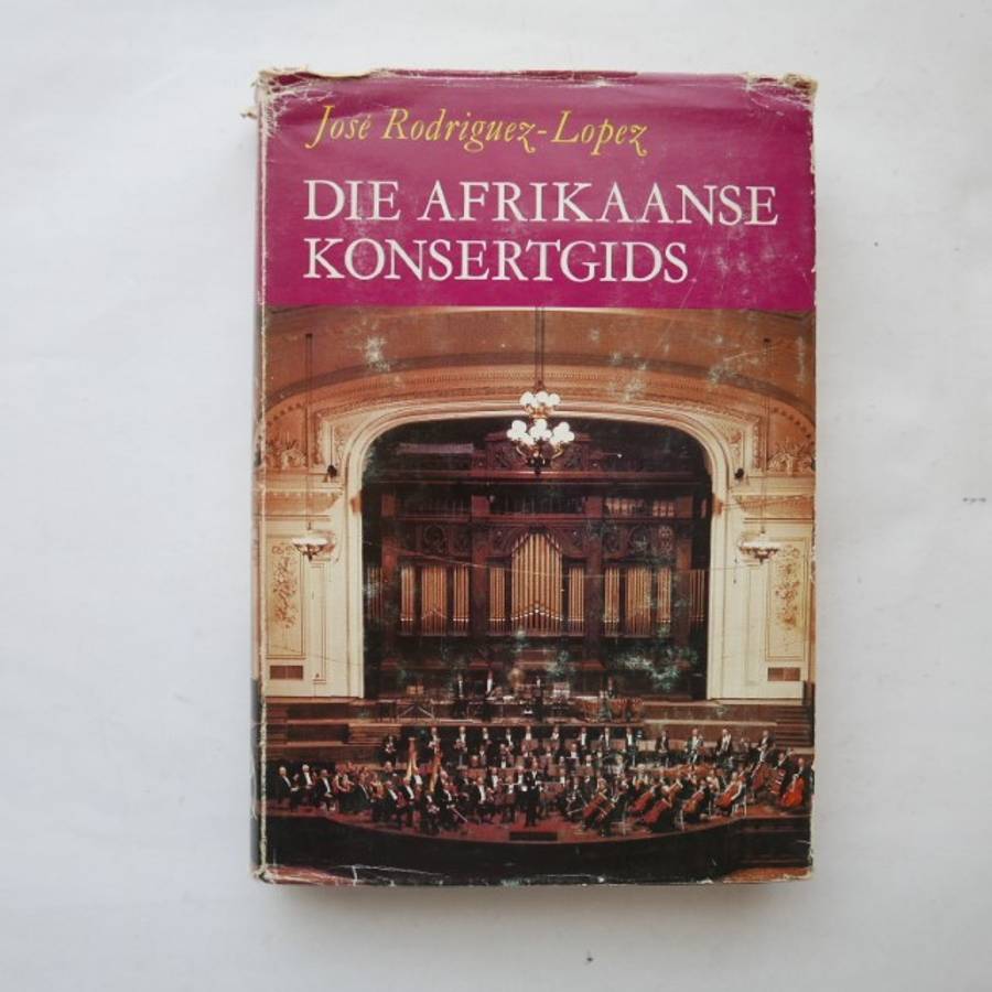 Die Afrikaanse Konsertgids - José Rodriguez-Lopez