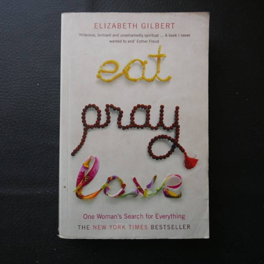 Eat Pray Love by Elizabeth Gilbert