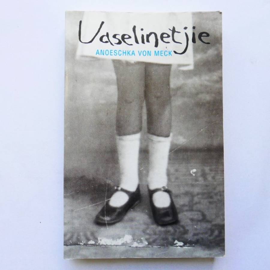 Vaselinetjie deur Anoeschka van Meck