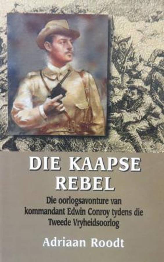 Die Kaapse Rebel - Adriaan Roodt