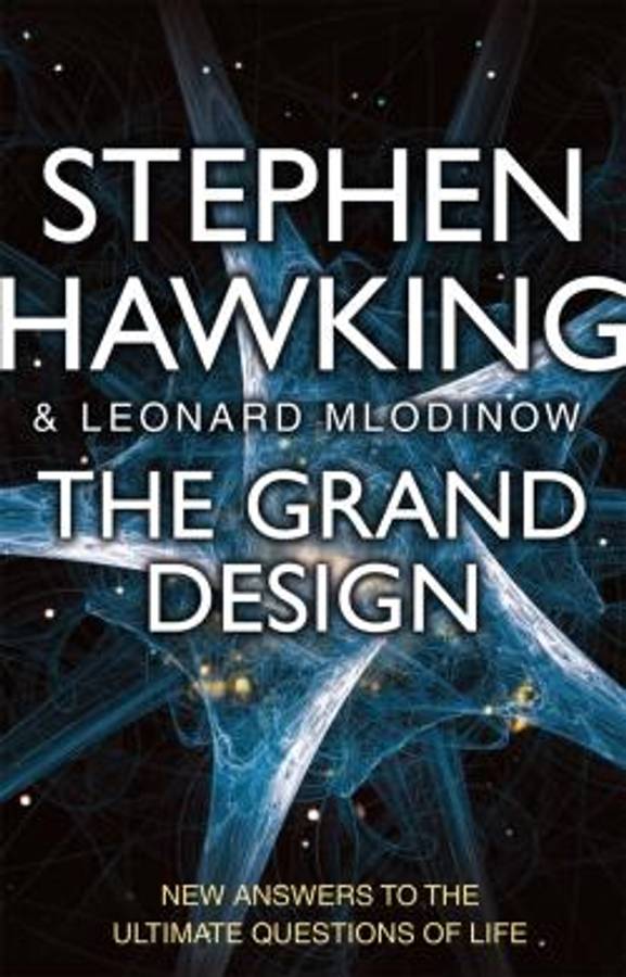 The Grand Design - Stephen Hawking & Leonard Mlodinow