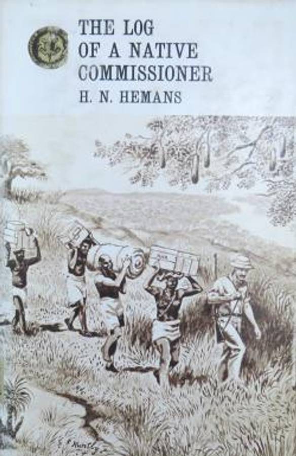 The Log of a Native Commissioner - H. N. Hemans