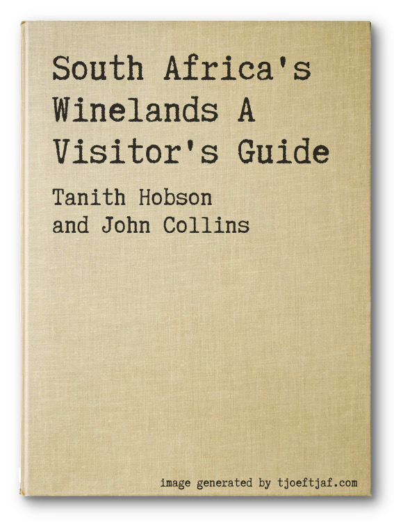 South Africa's Winelands A Visitor's Guide