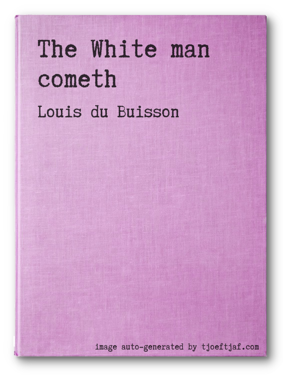 The White man cometh