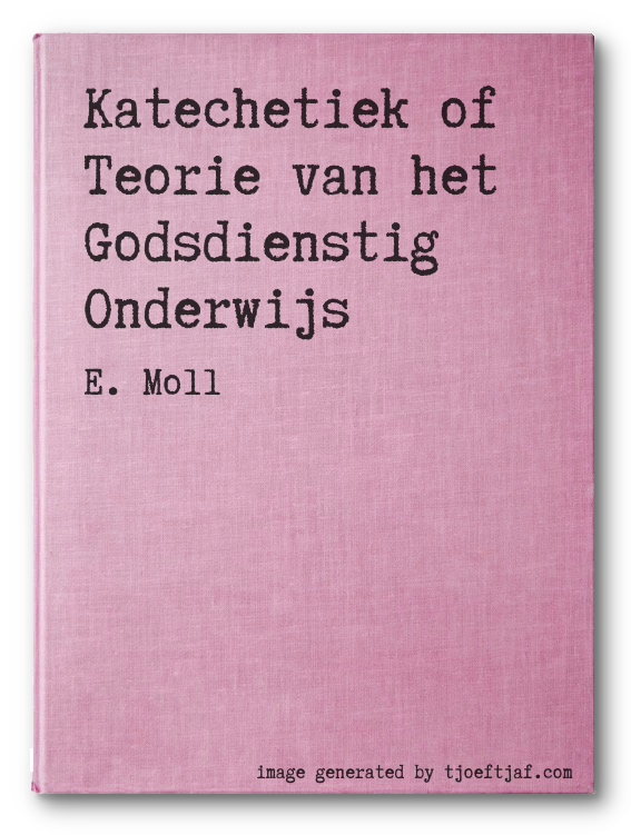 Katechetiek of Teorie van het Godsdienstig Onderwijs