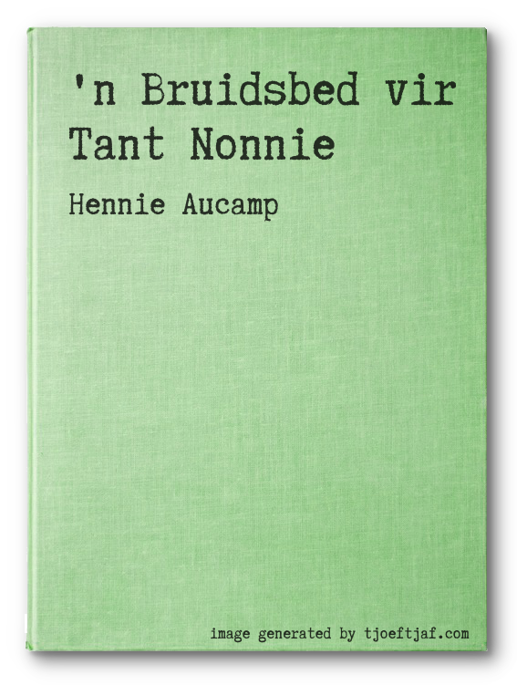'n Bruidsbed vir Tant Nonnie