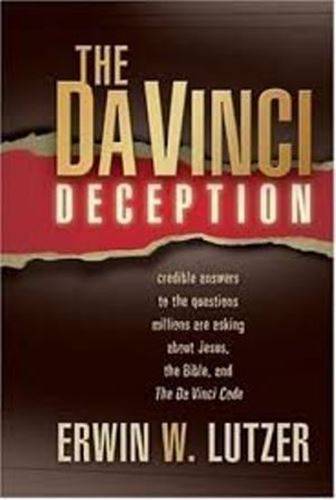 The Da Vinci Deception - Erwin W. Lutzer