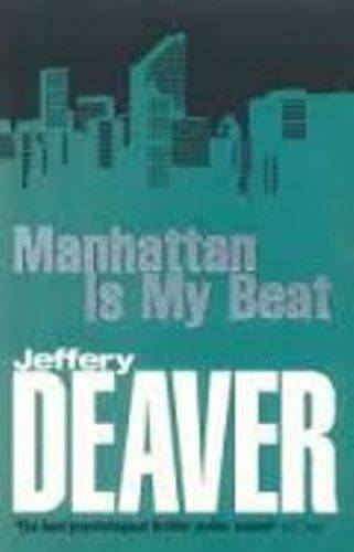 Manhattan is My Beat - Jeffrey Deaver