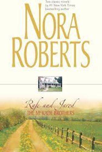 The MacKade Brothers: Rafe and Jared - Nora Roberts