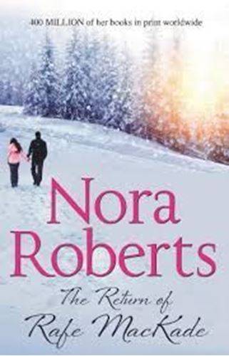 The Return of Rafe MacKade - Nora Roberts