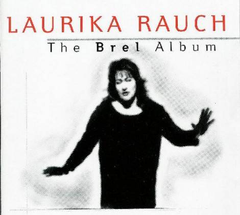 Laurika Rauch: Die Brel Album (CD)