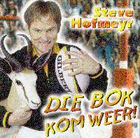 Steve Hofmeyr: Die Bok kom weer (CD)