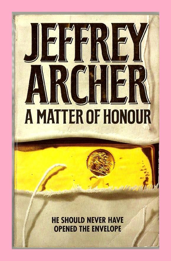 PAPERBACK - A MATTER OF HONOUR BY JEFFREY ARCHER [CONDITION EXCELLENT]