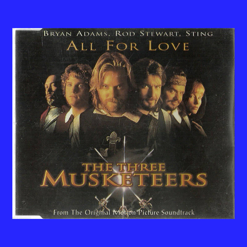 MUSIC CD  - THE THREE MUSKETEERS - ALL FOR LOVE SOUNDTRACK (CONDITION - NEW)