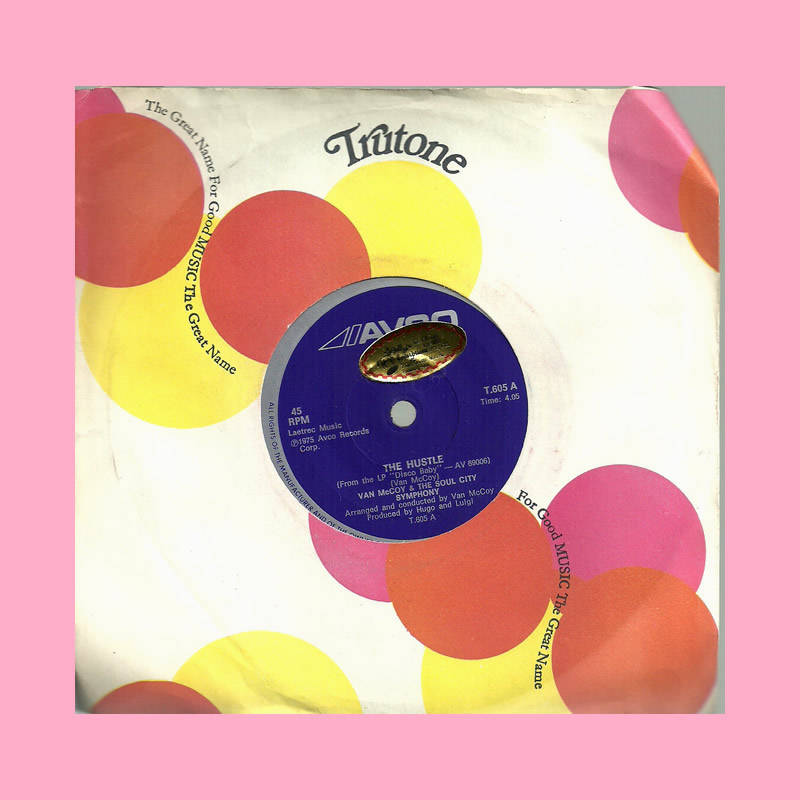 SEVEN SINGLE - THE HUSTLE BY VAN McCOY and THE SOUL CITY SYMPHONY