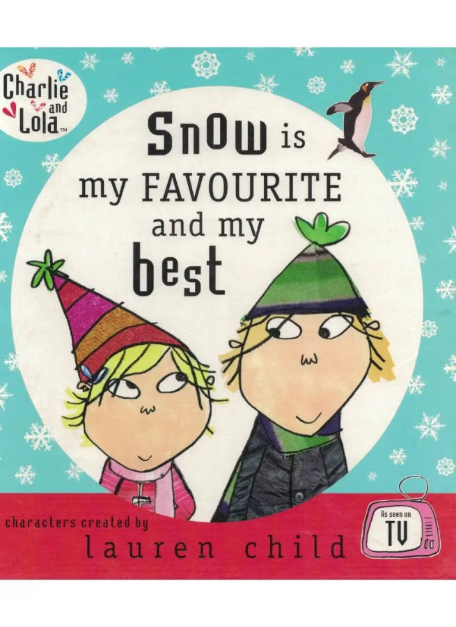 Snow is my favourite and best