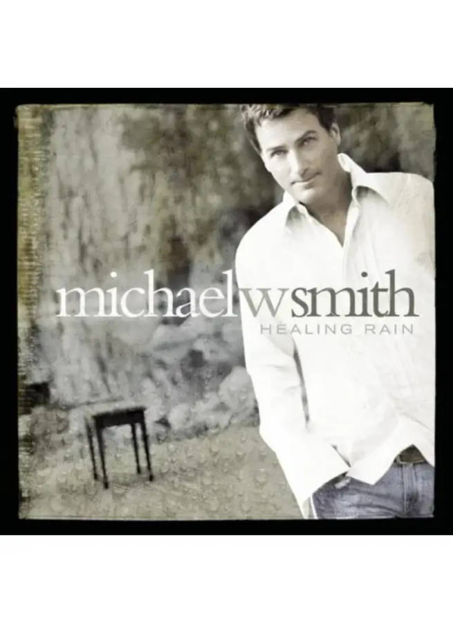 Michael W Smith - Healing Rain (CD)