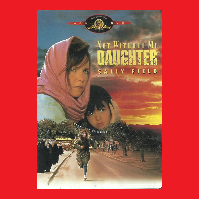 DVD - NOT WITHOUT MY DAUGHTER - ZONE 1 EDITION