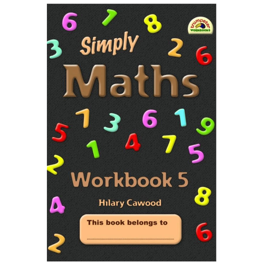 Trumpeter Simply Maths Workbook 5  Grade 5 Mathematics
