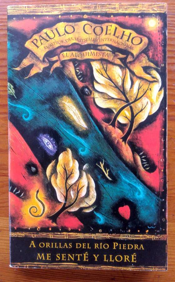 A orillas del río Piedra me senté y lloré - Paulo Coelho