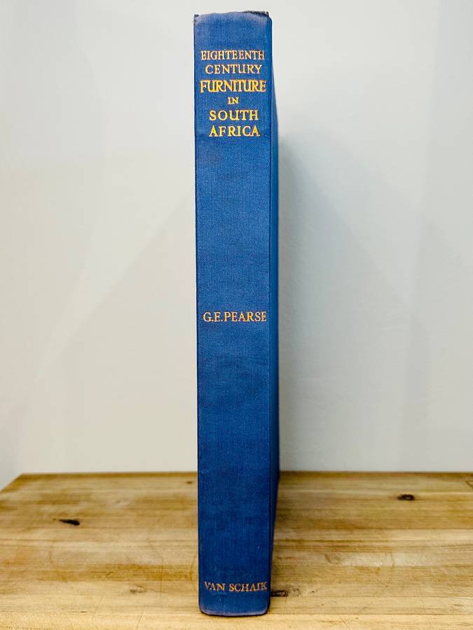 Eighteenth Century Furniture in South Africa  G. E. Pearse 1960