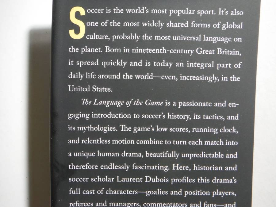 The Language of the Game : How to Understand Soccer - Hardcover - Laurent Dubois