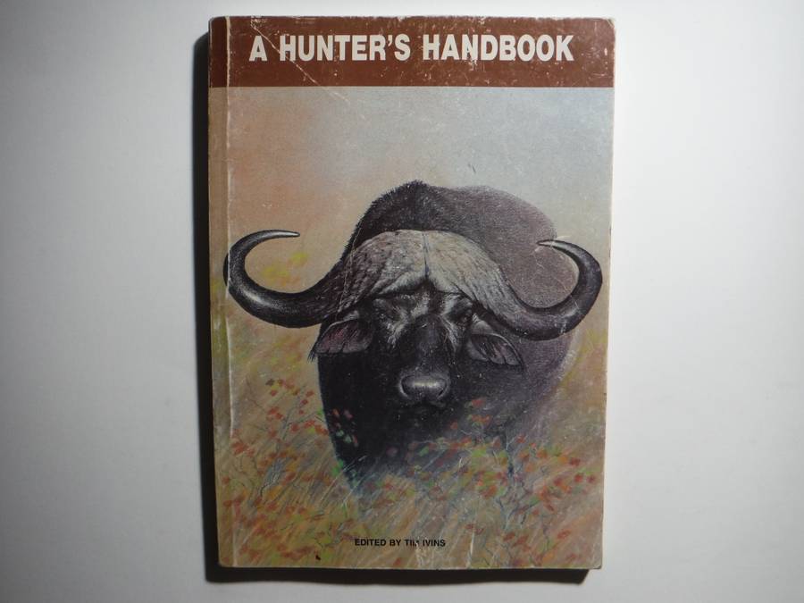 A Hunter's Handbook - Paperback - Edited by Tim Ivins - 1993 Edition