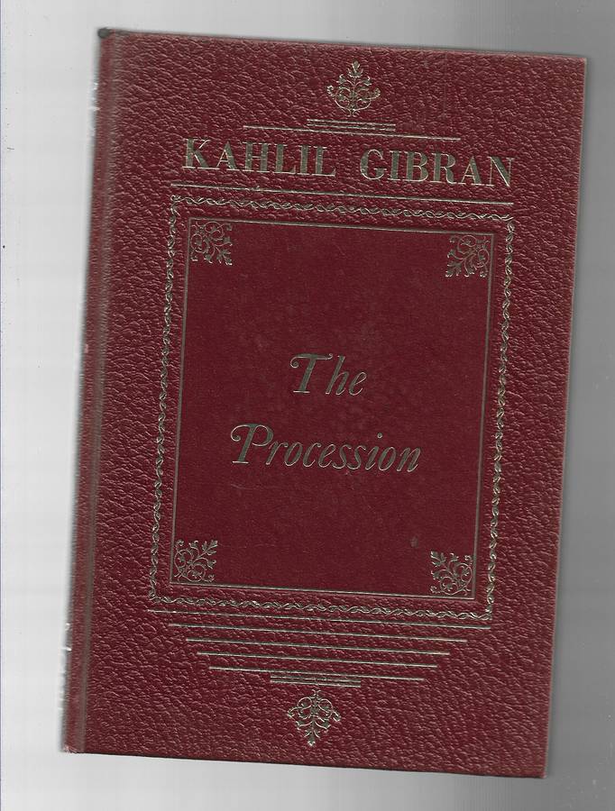 THE PROCESSION- KAHLIL GIBRAN