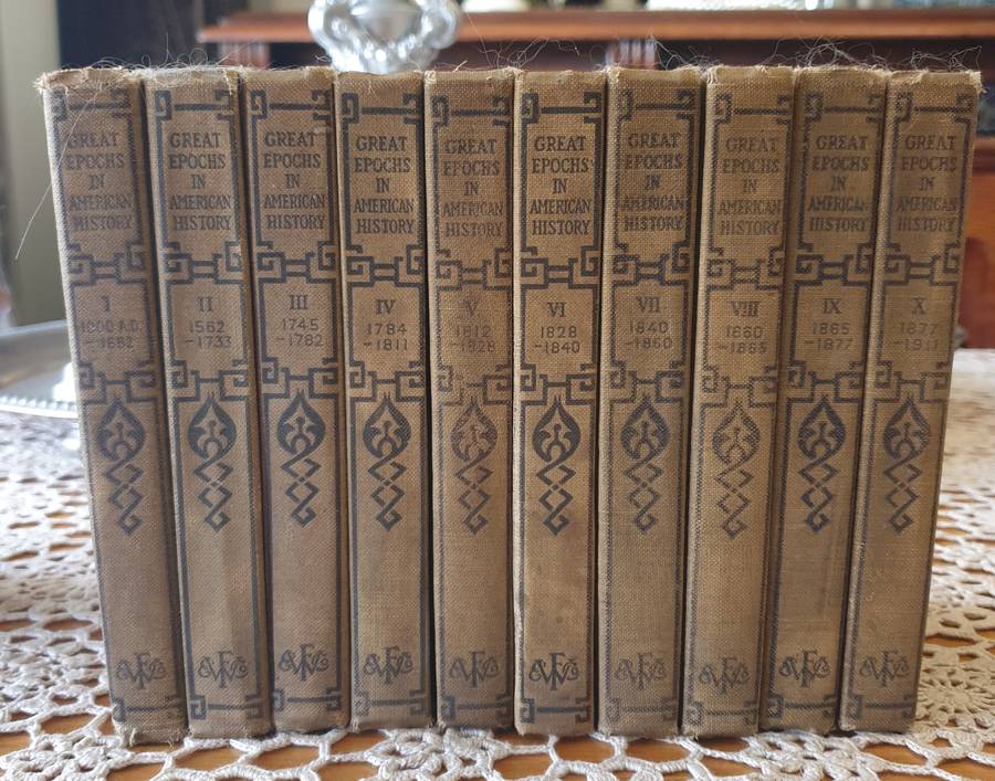 Rare Great Epochs in American History Complete 10 Vol  Francis W. Halsey |